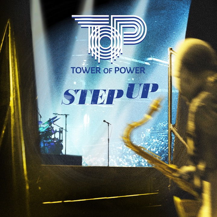 Tower of Power erweitern mit Step Up ihr Jubiläums-Album Soul Side of Town