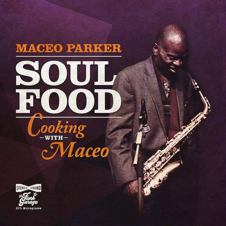 Soul Food - Cooking with Maceo ist der Titel des jüngsten Albums von Maceo Parker, das 2% Jazz und 98% funky Stuff mit lecker Soul anreichert